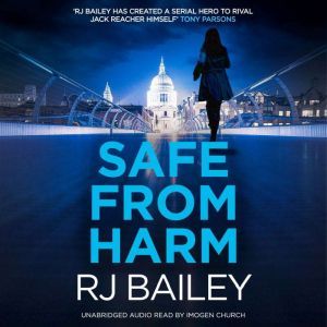 Safe From Harm, RJ Bailey
