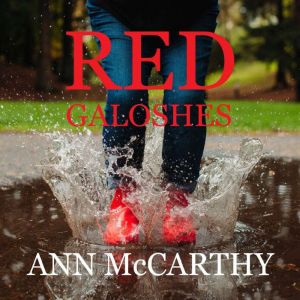 Red Galoshes, Ann McCarthy