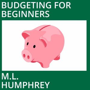 The Juggling Your Finances Starter Ki..., M.L. Humphrey