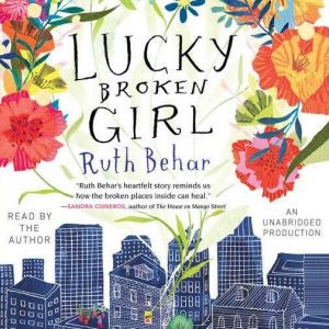 Lucky Broken Girl, Ruth Behar