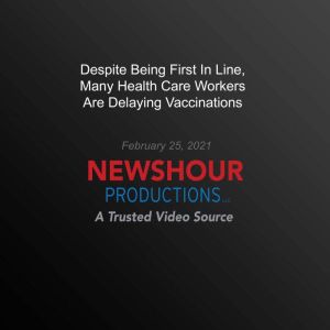Despite Being First In Line, Many Hea..., PBS NewsHour
