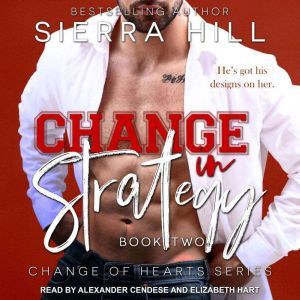Change in Strategy, Sierra Hill