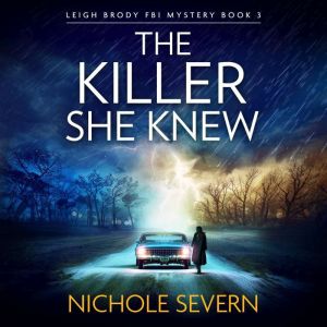 The Killer She Knew, Nichole Severn