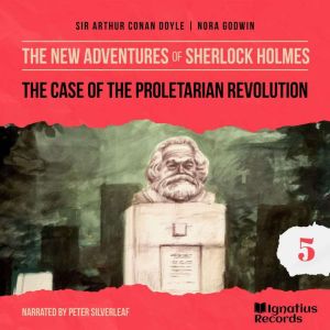 The Case of the Proletarian Revolutio..., Sir Arthur Conan Doyle