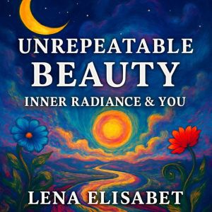 Unrepeatable Beauty, Lena Elisabet