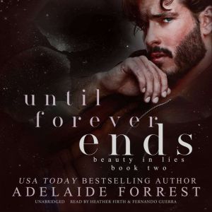 Until Forever Ends, Adelaide Forrest