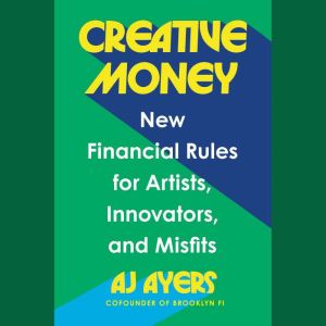 Creative Money, AJ Ayers