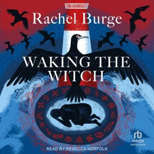 Waking the Witch, Rachel Burge