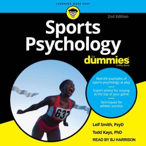 Sports Psychology For Dummies, 2nd Ed..., PhD Kays