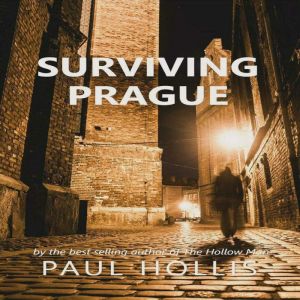 Surviving Prague, Paul Hollis