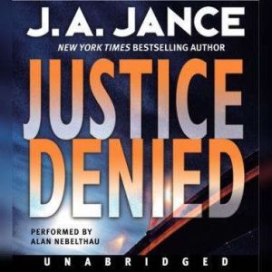Justice Denied, J. A. Jance