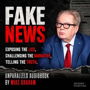 FAKE NEWS, Mike Graham