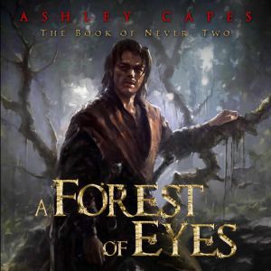 A Forest of Eyes, Ashley Capes