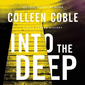 Into the Deep, Colleen Coble