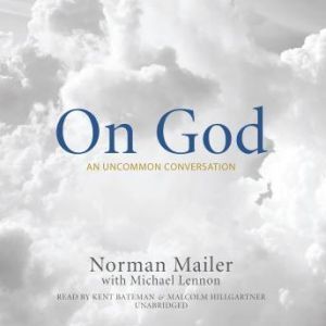 On God, Norman Mailer with Michael Lennon