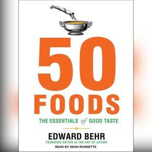 50 Foods, Edward Behr