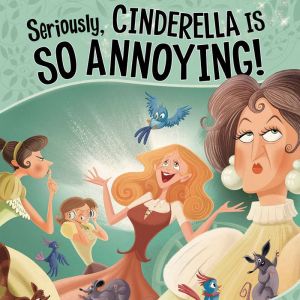 Seriously, Cinderella Is SO Annoying!..., Trisha Speed Shaskan