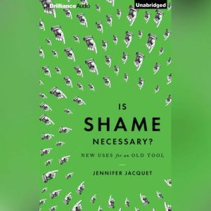 Is Shame Necessary?, Jennifer Jacquet