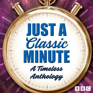 Just a Classic Minute, BBC Radio Comedy