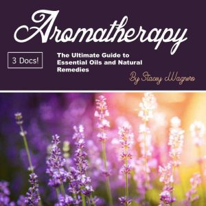 Aromatherapy, Stacey Wagners