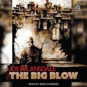 The Big Blow, Joe R. Lansdale