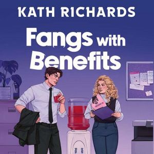 Fangs with Benefits, Kath Richards