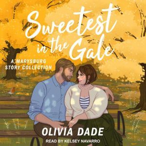 Sweetest in the Gale, Olivia Dade