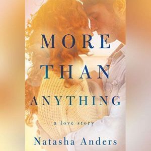 More Than Anything, Natasha Anders