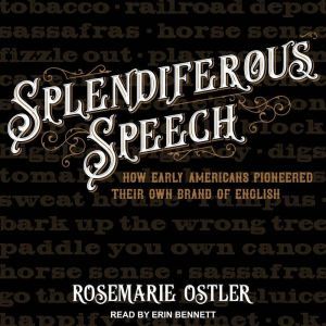 Splendiferous Speech, Rosemarie Ostler