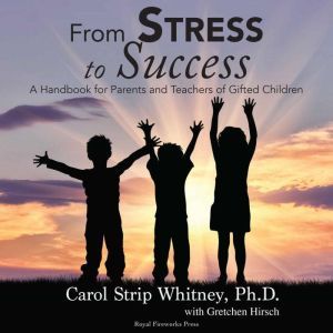 From Stress To Success, Carol Strip Whitney