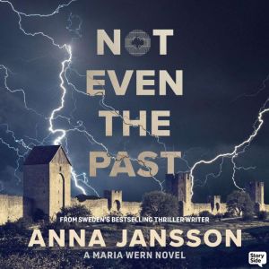Not Even the Past, Anna Jansson