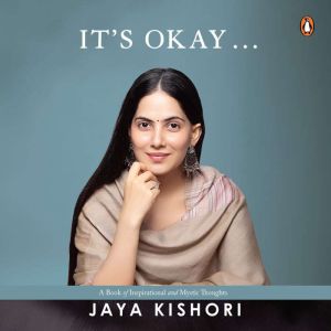 It's Okay: A Book of Inspirational and Mystic Thoughts