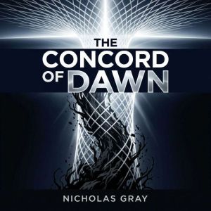 The Concord of Dawn, Nicholas Gray