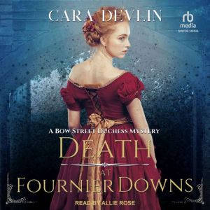 Death at Fournier Downs, Cara Devlin