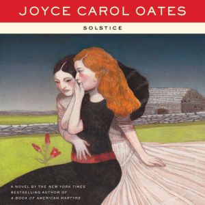 Solstice, Joyce Carol Oates