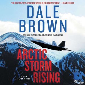 Arctic Storm Rising: A Novel, Dale Brown