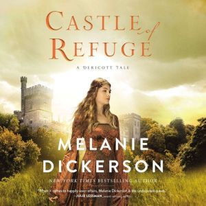 Castle of Refuge, Melanie Dickerson