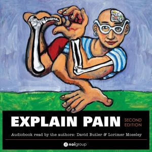Explain Pain Second Edition, David Butler