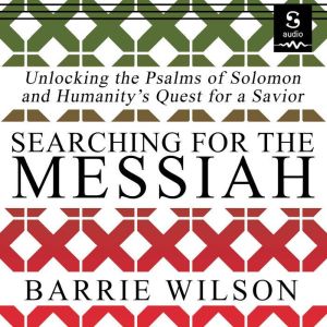 Searching for the Messiah, Barrie Wilson