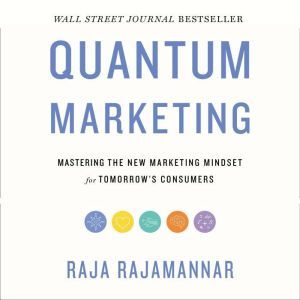Quantum Marketing, Raja Rajamannar