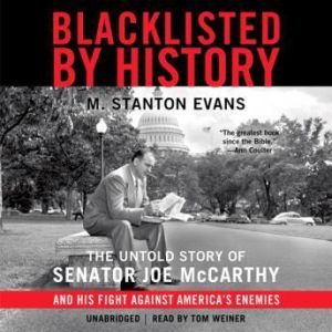 Blacklisted by History, M. Stanton Evans