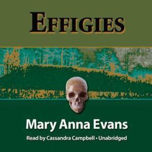 Effigies, Mary Anna Evans
