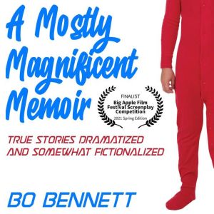 A Mostly Magnificent Memoir, Bo Bennett, PhD