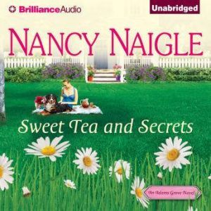 Sweet Tea and Secrets, Nancy Naigle