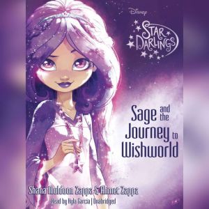 Sage and the Journey to Wishworld, Shana Muldoon Zappa Ahmet Zappa