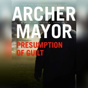 Presumption of Guilt, Archer Mayor