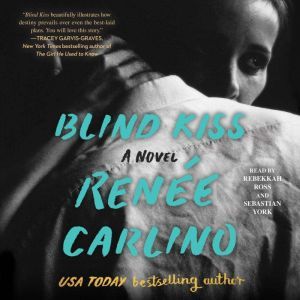 Blind Kiss, Renee Carlino