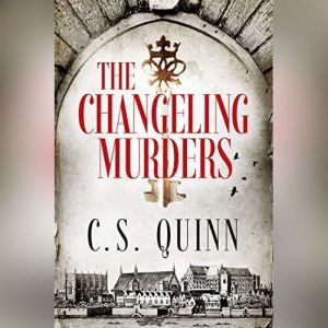 The Changeling Murders, C. S. Quinn