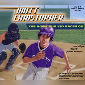 The Home Run Kid Races On, Matt Christopher