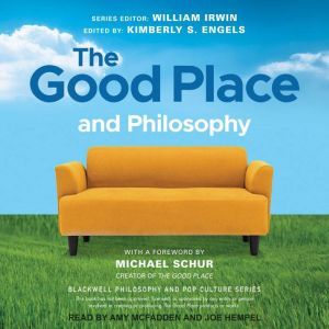 The Good Place and Philosophy, Kimberly S. Engels